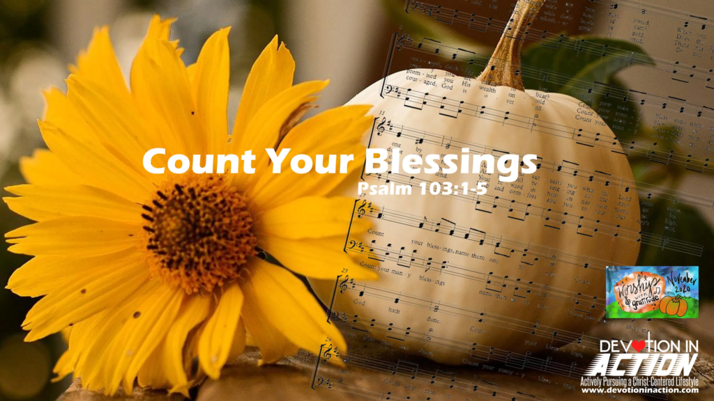 Count Your Blessings: Psalm 103